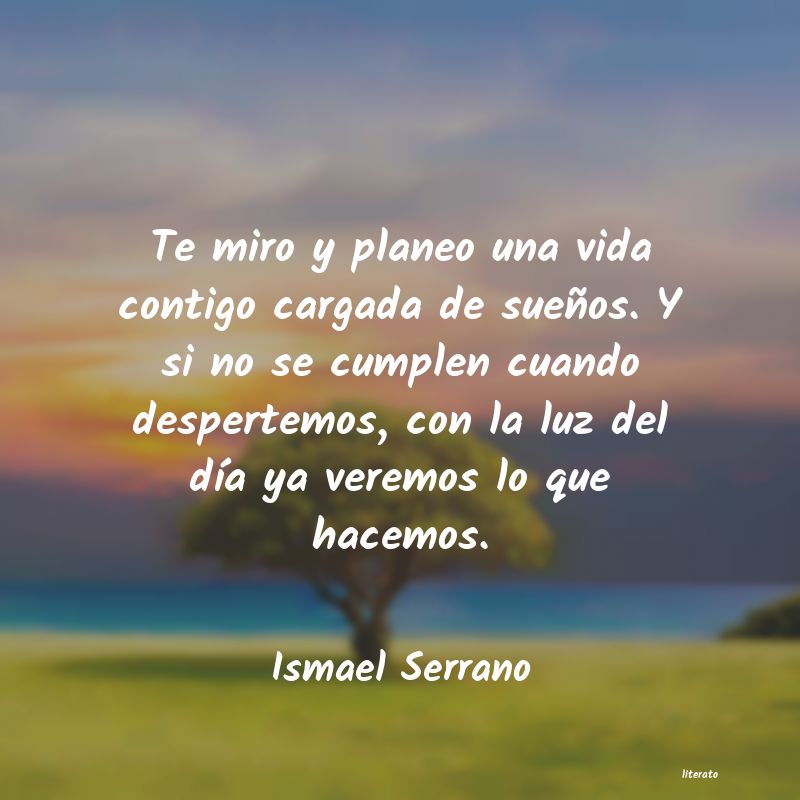 frases de Ismael Serrano