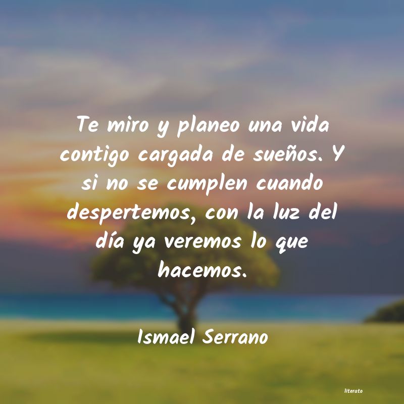 Frases de Ismael Serrano