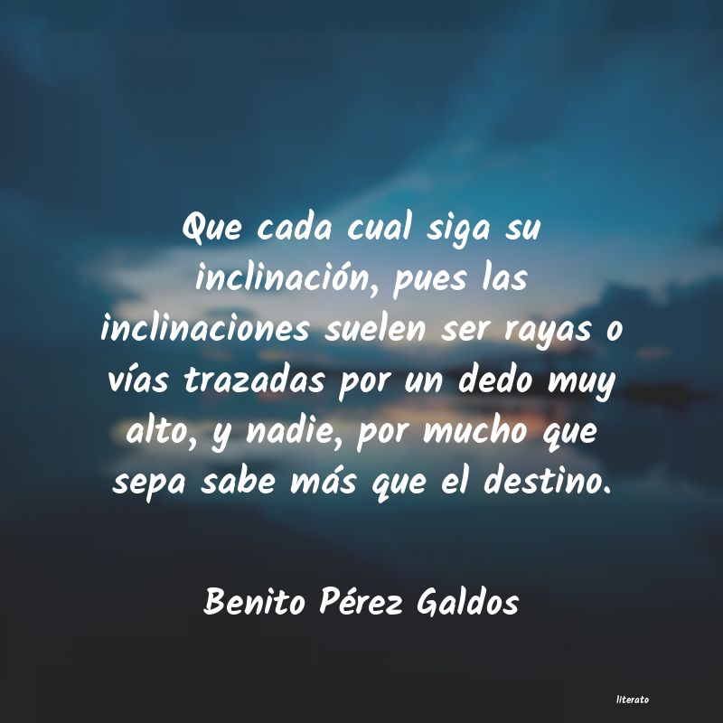 Frases de Benito Pérez Galdos