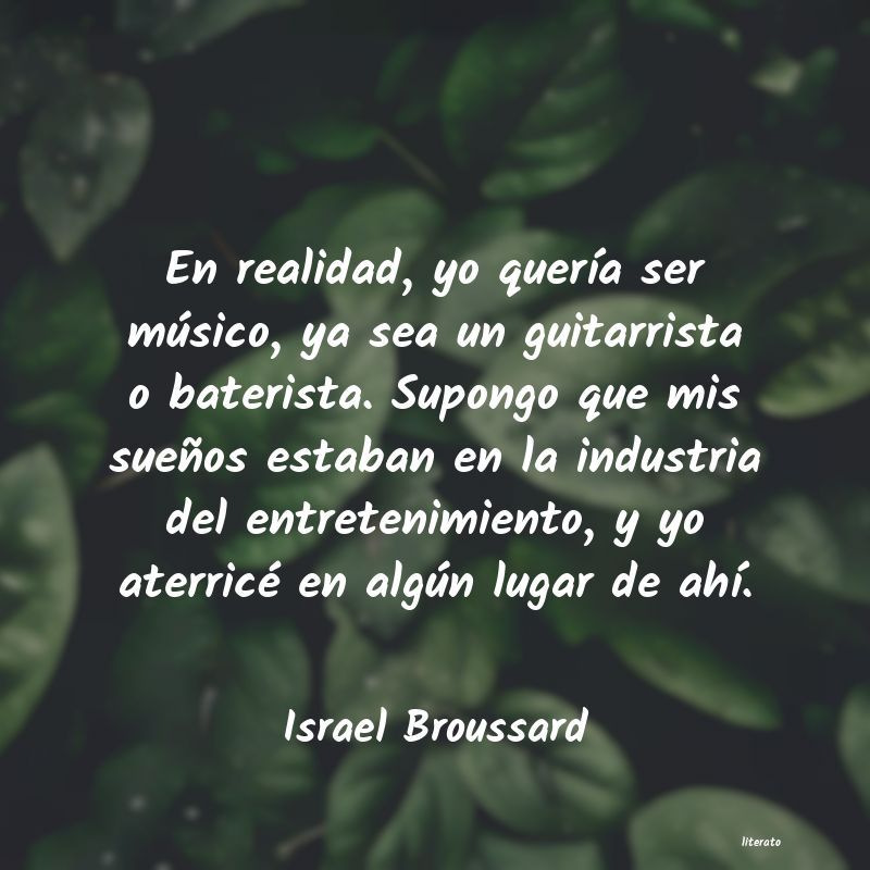 frases de Israel Broussard