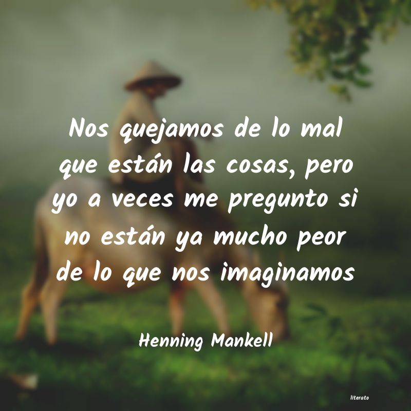 Frases de Henning Mankell