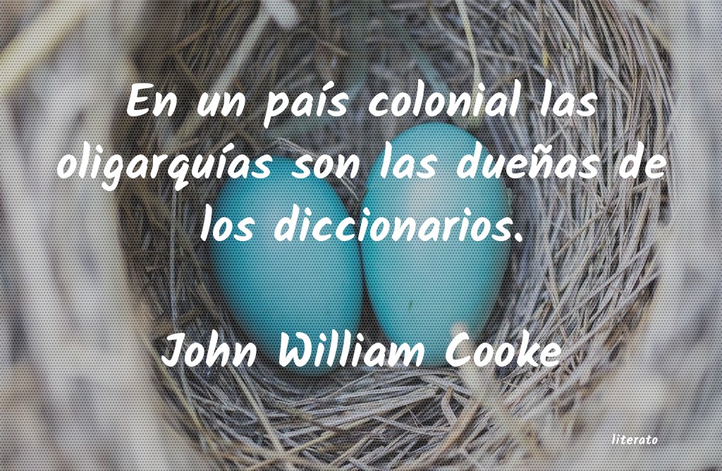 frases de John William Cooke