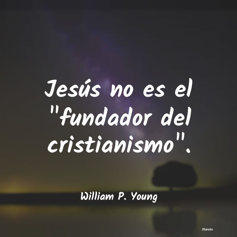 Frases de William P. Young