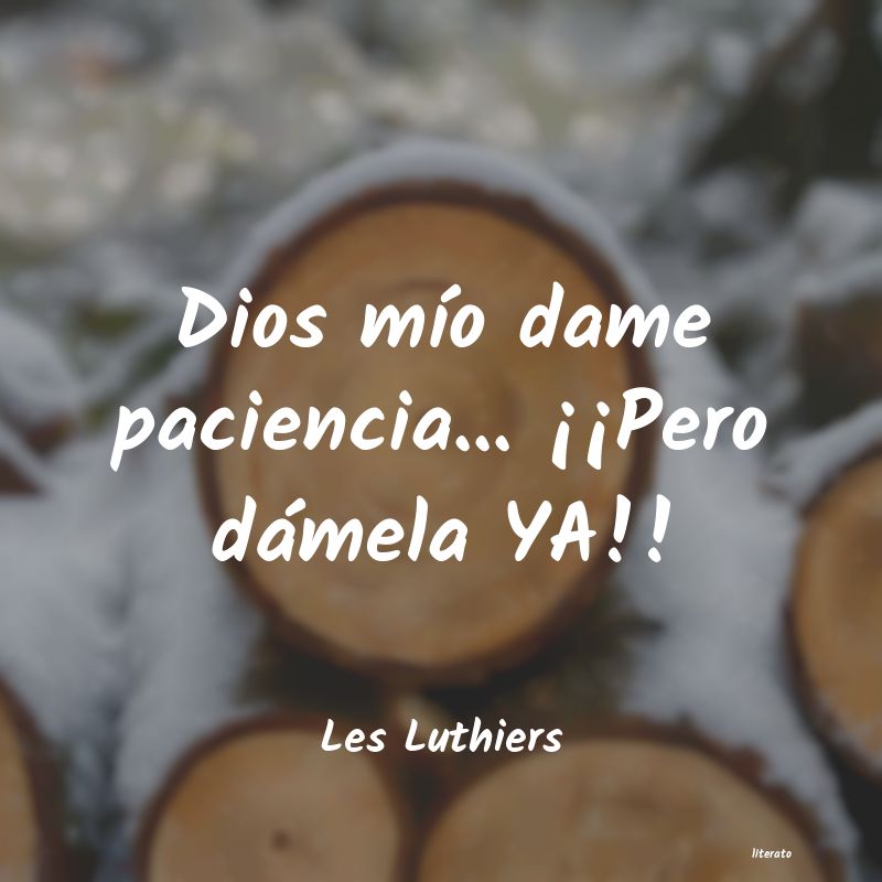 frases de Les Luthiers
