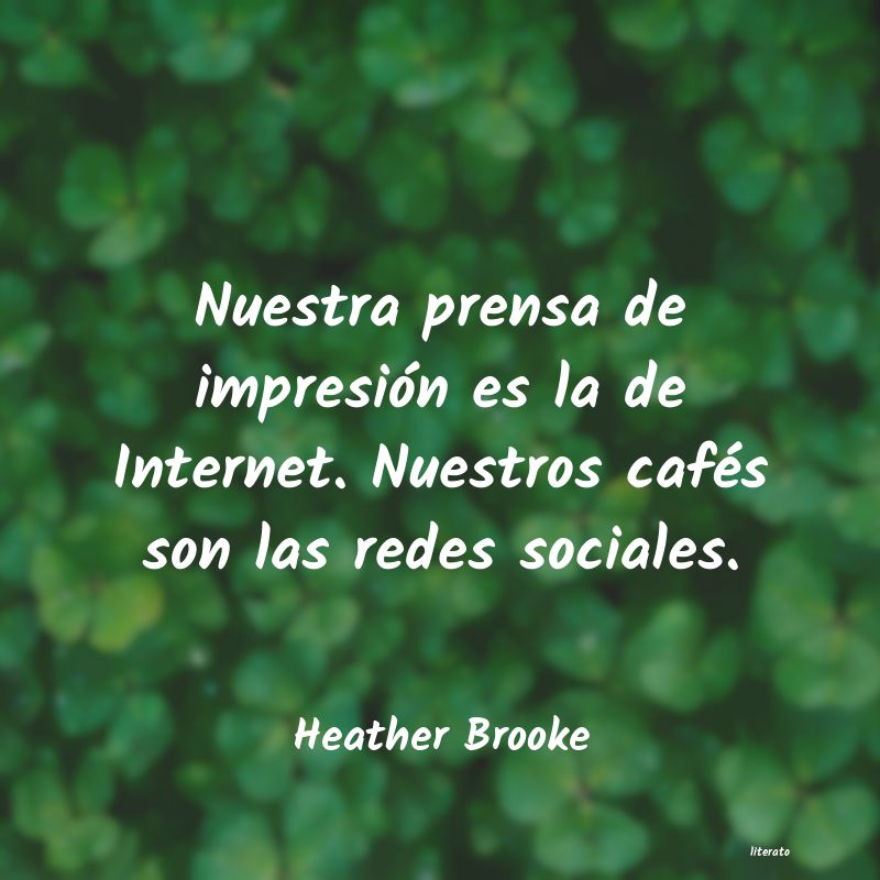 Frases de Heather Brooke