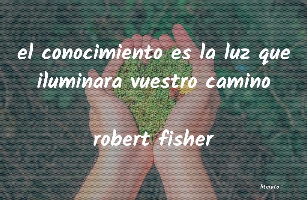 Frases de robert fisher