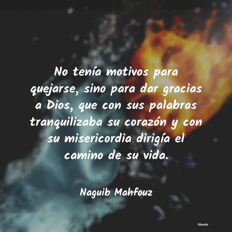 Naguib Mahfouz: No tenía motivos para quejars