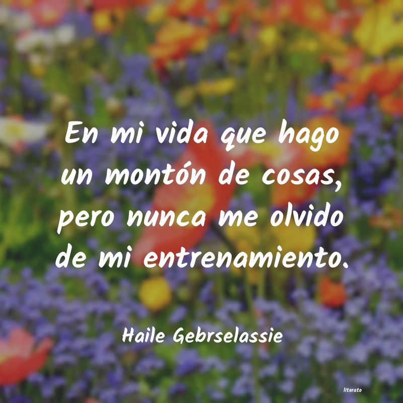 Frases de Haile Gebrselassie