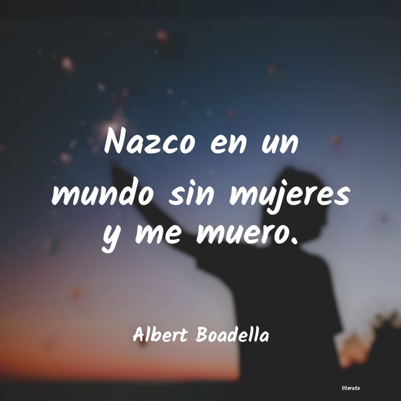 frases de Albert Boadella