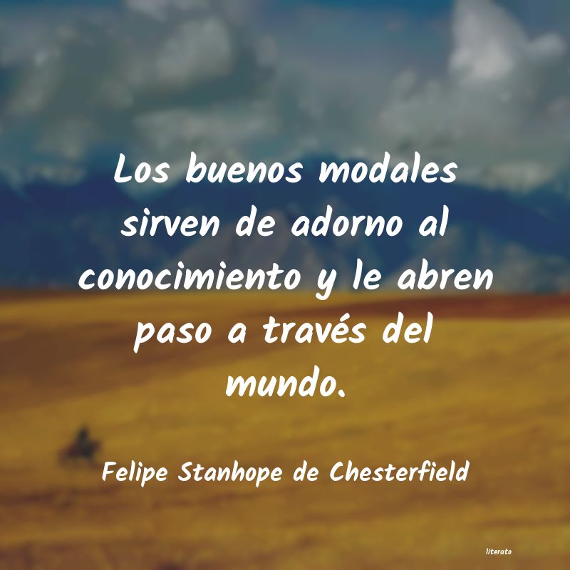 frases de Felipe Stanhope de Chesterfield