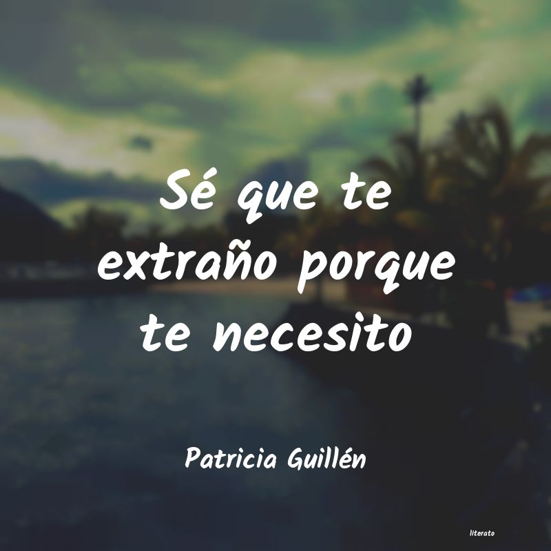 Frases de Patricia Guillén