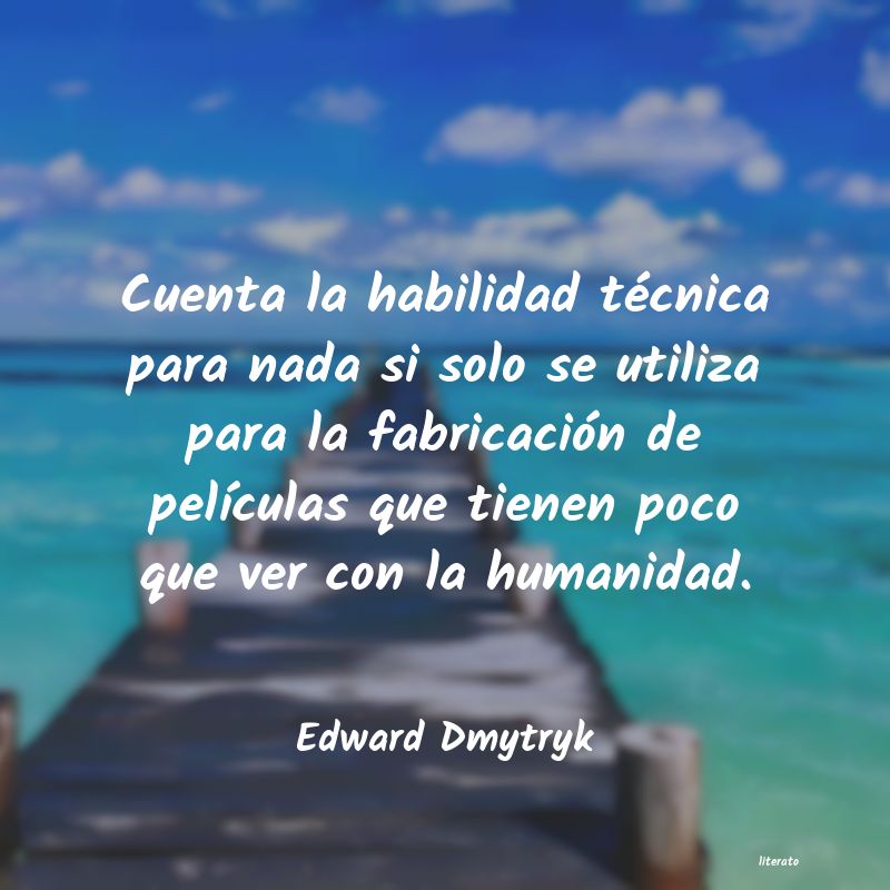 Frases de Edward Dmytryk