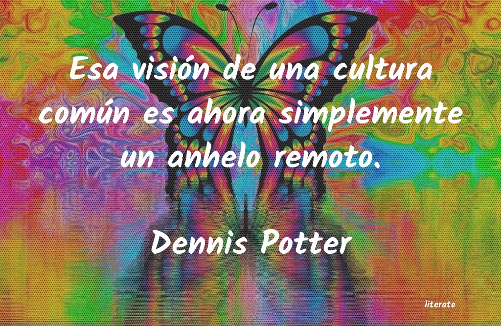 frases de Dennis Potter