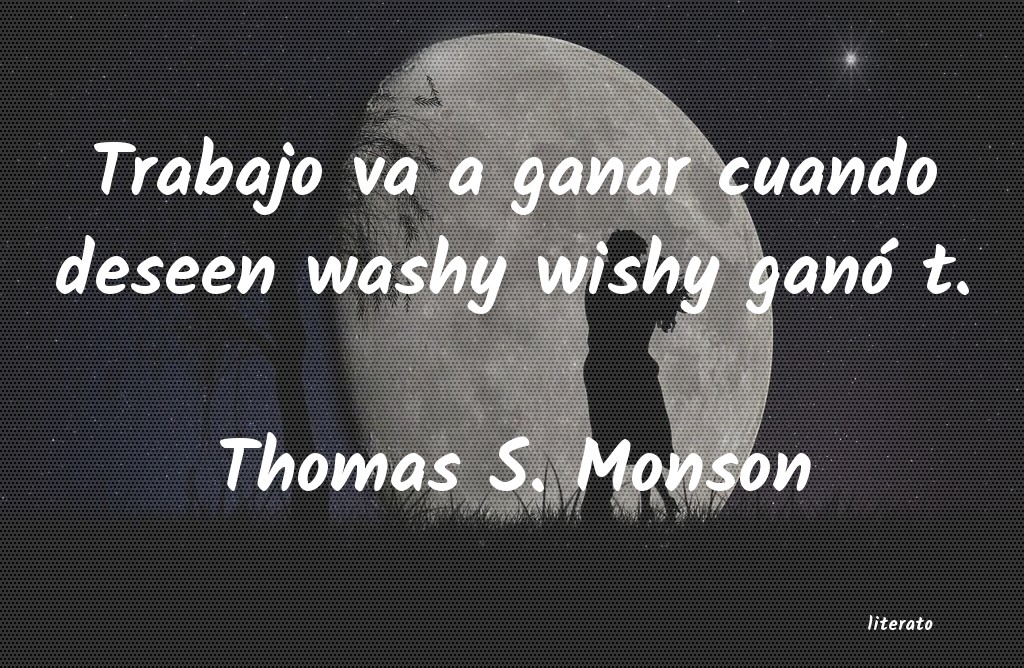 Frases de Thomas S. Monson