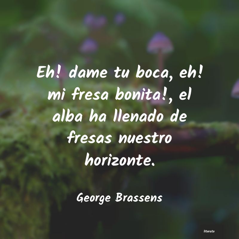 george brassens en mi pueblo sin pretensión