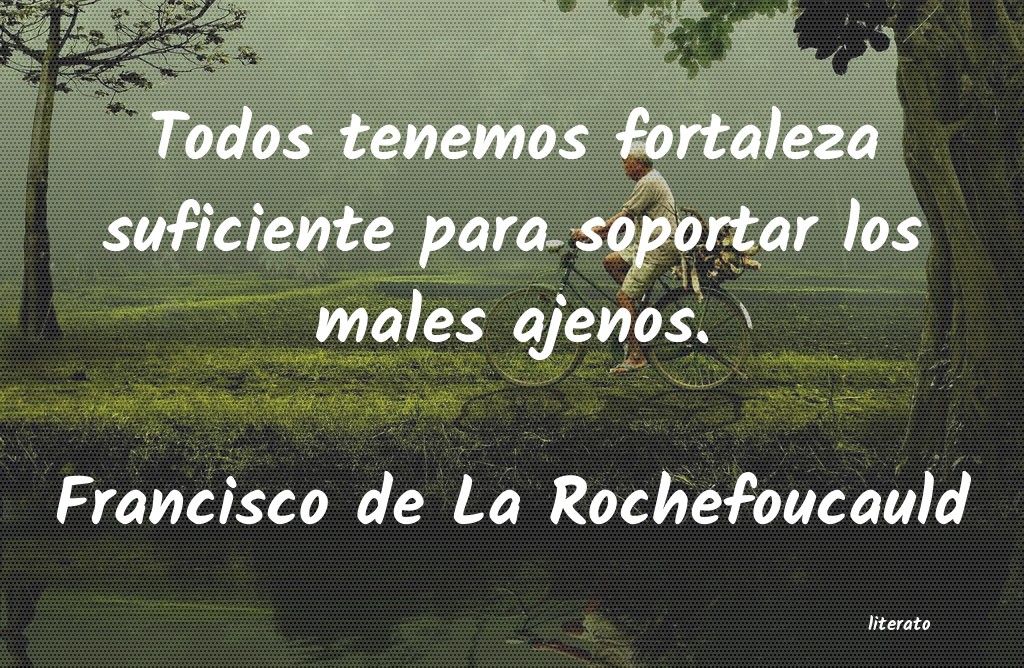 Frases de Francisco de La Rochefoucauld