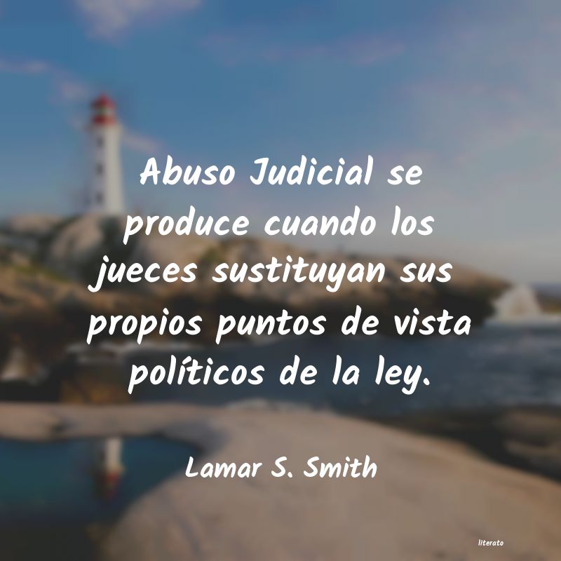 frases de Lamar S. Smith
