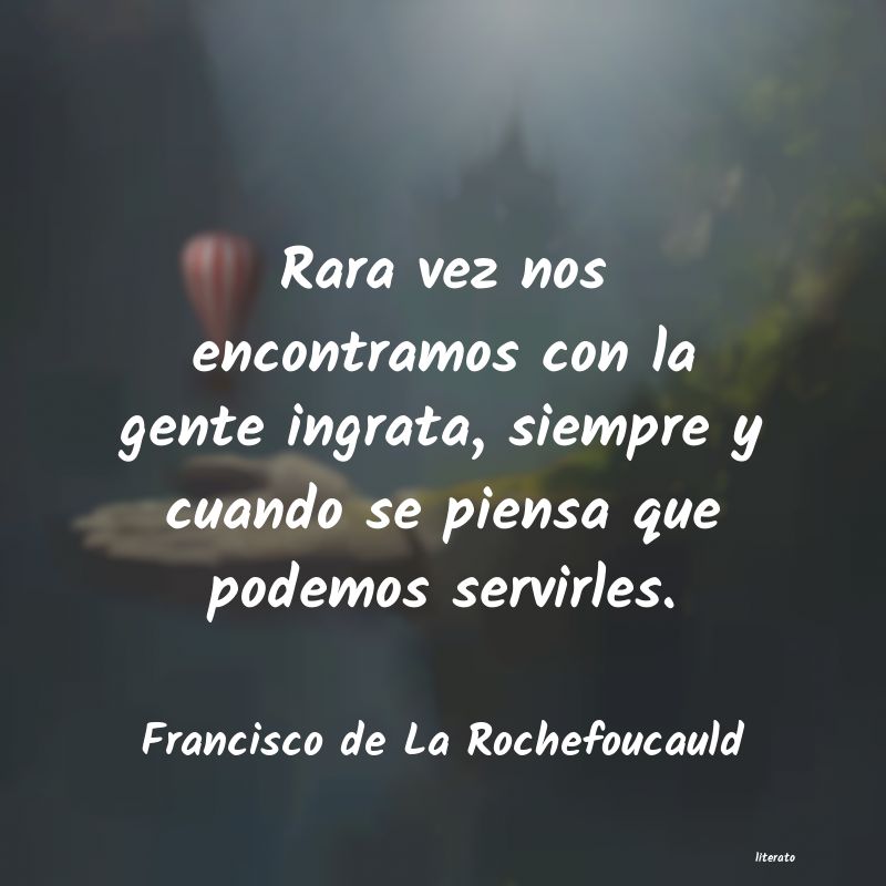 Frases de Francisco de La Rochefoucauld