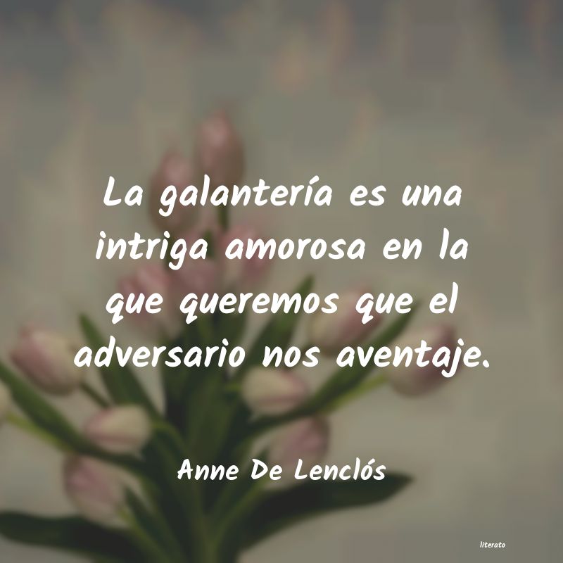 Frases de Anne De Lenclós