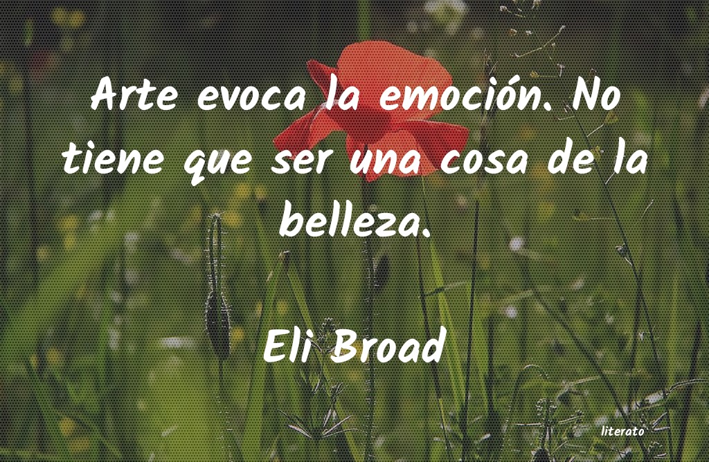 Frases de Eli Broad