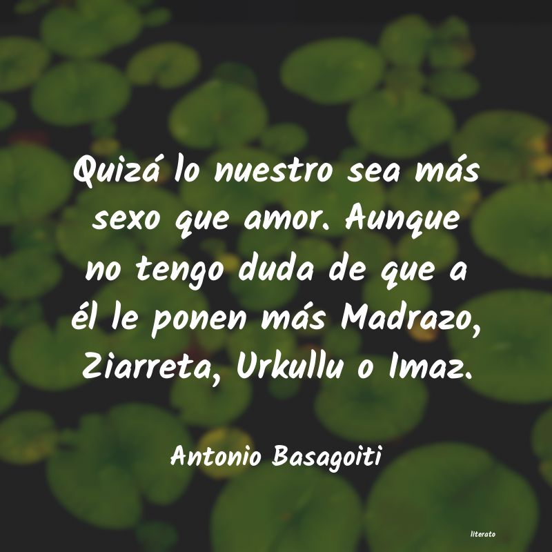 frases de Antonio Basagoiti