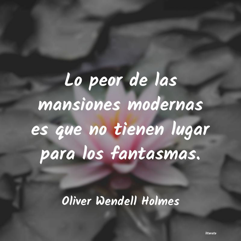 frases de Oliver Wendell Holmes