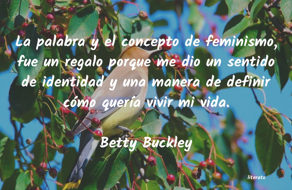 Frases de Betty Buckley