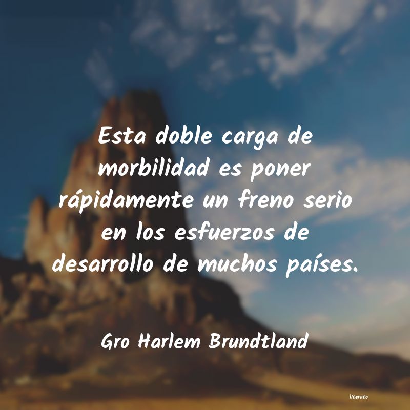 Frases de Gro Harlem Brundtland