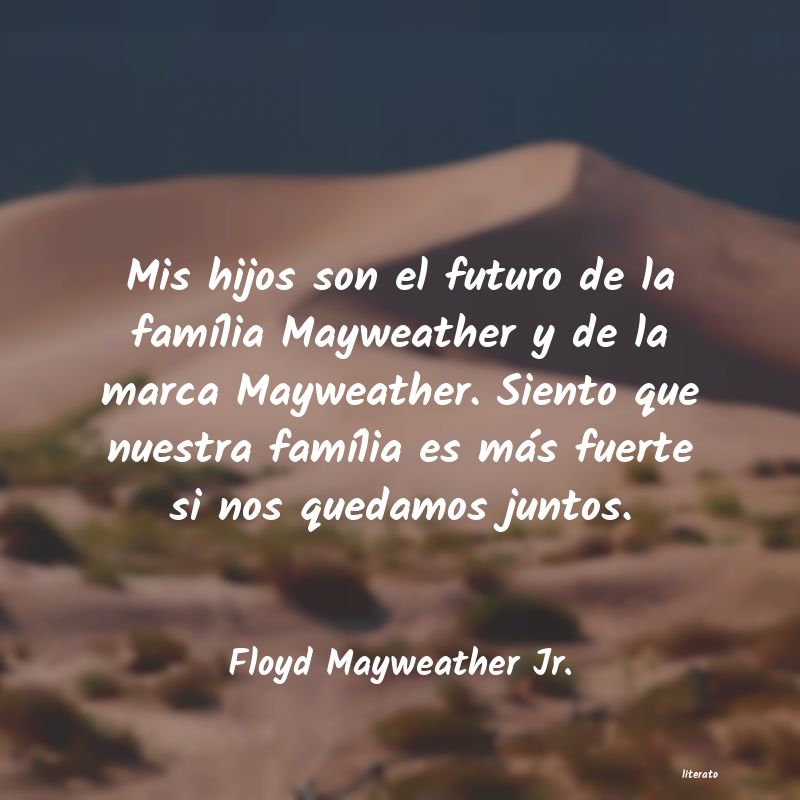 Frases de Floyd Mayweather Jr.