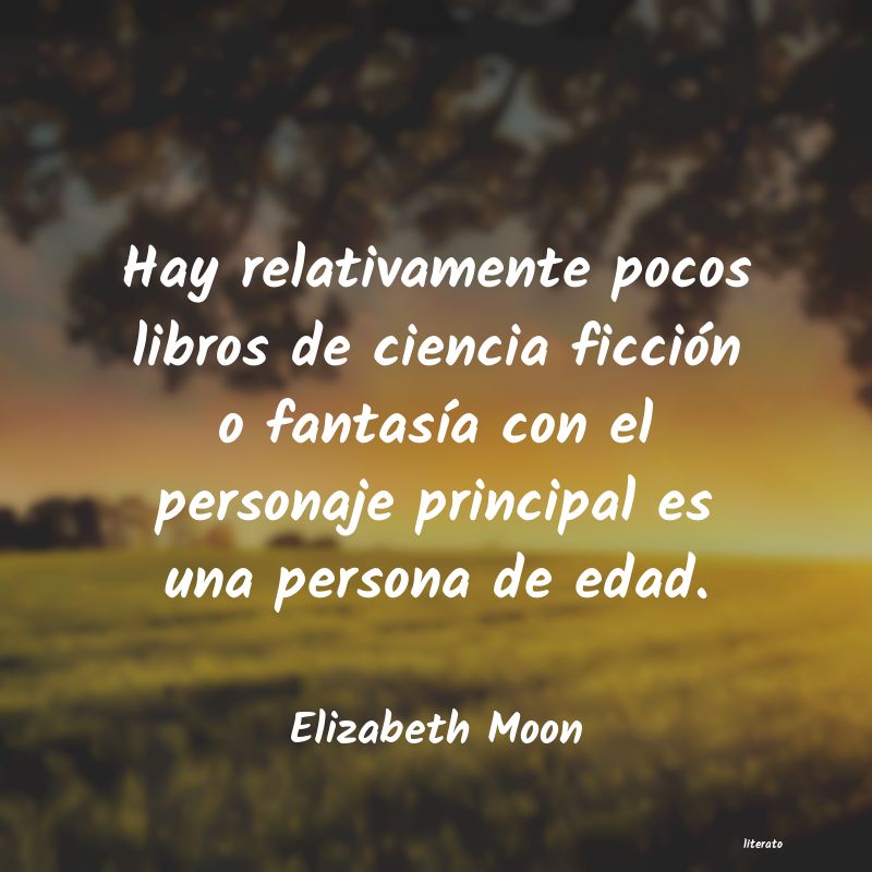 Frases de Elizabeth Moon