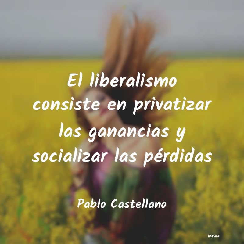 Frases de Pablo Castellano