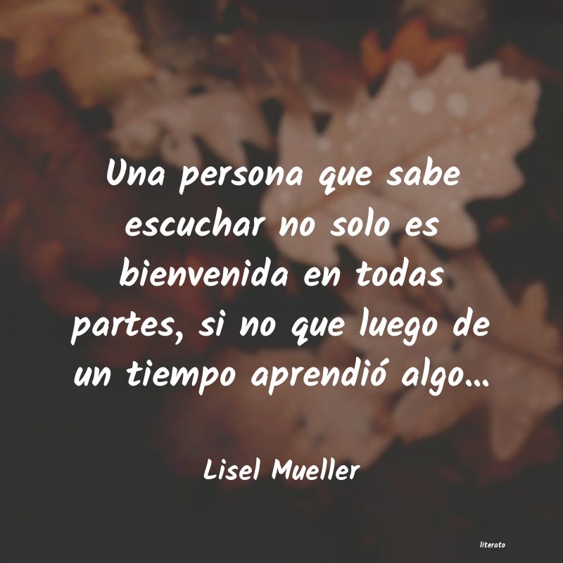 Frases de Lisel Mueller