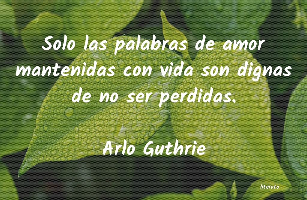 Frases de Arlo Guthrie