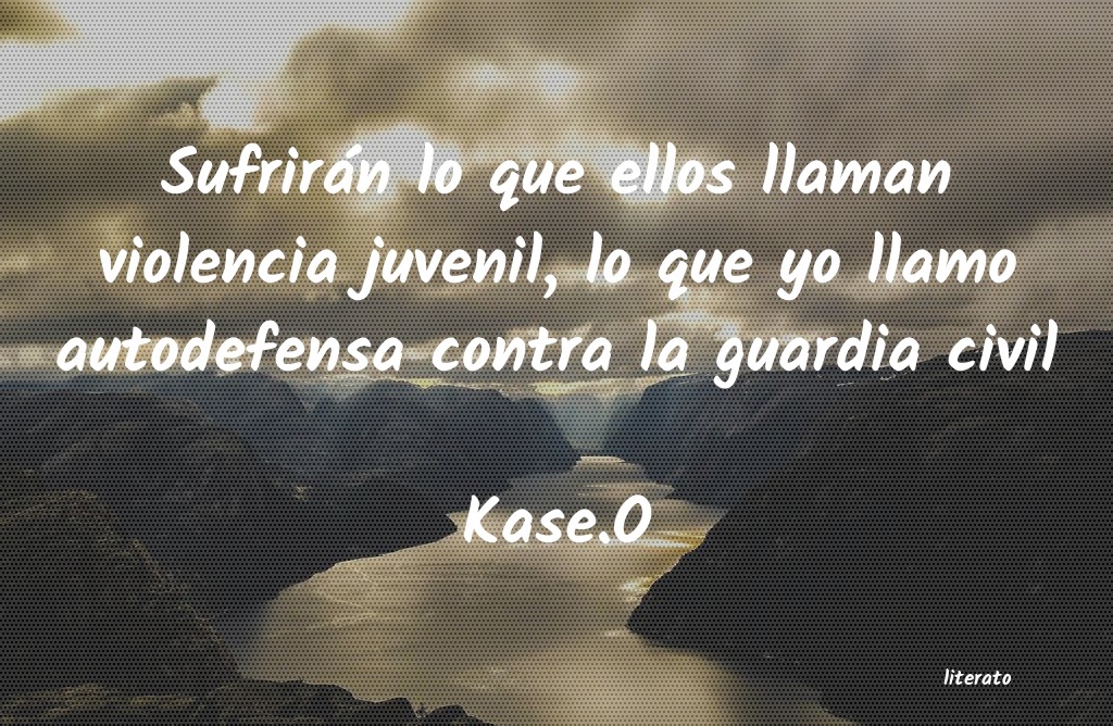 frases de Kase.O