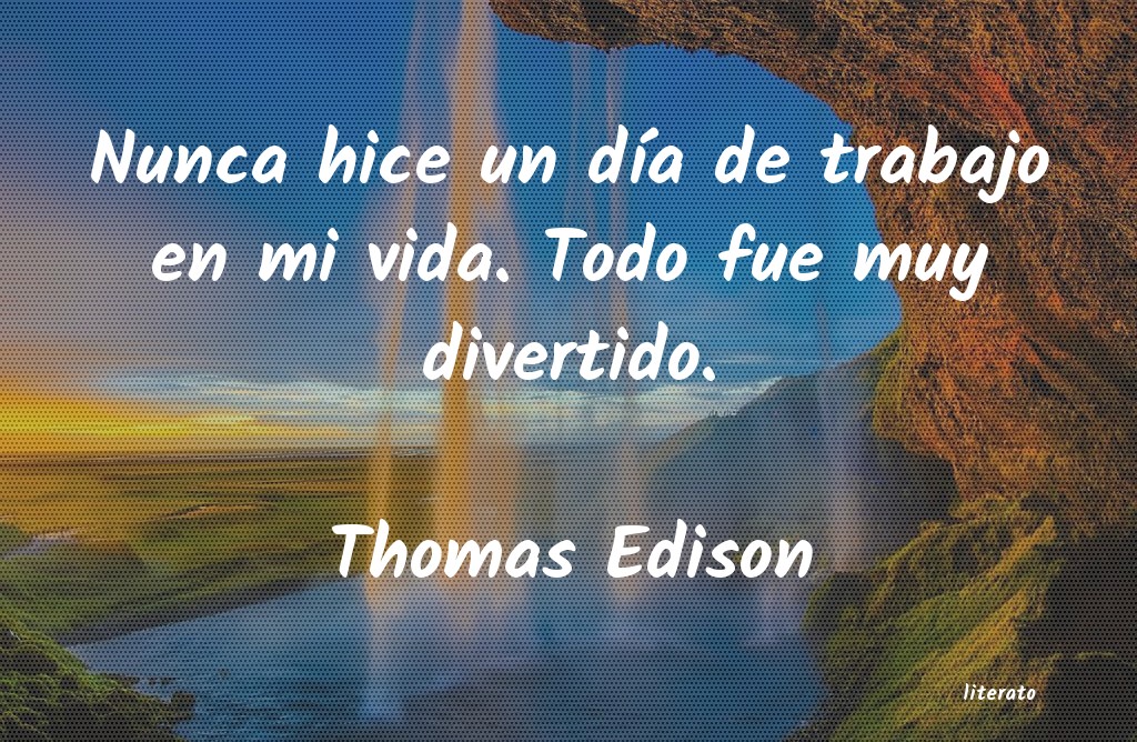 Frases de Thomas Edison