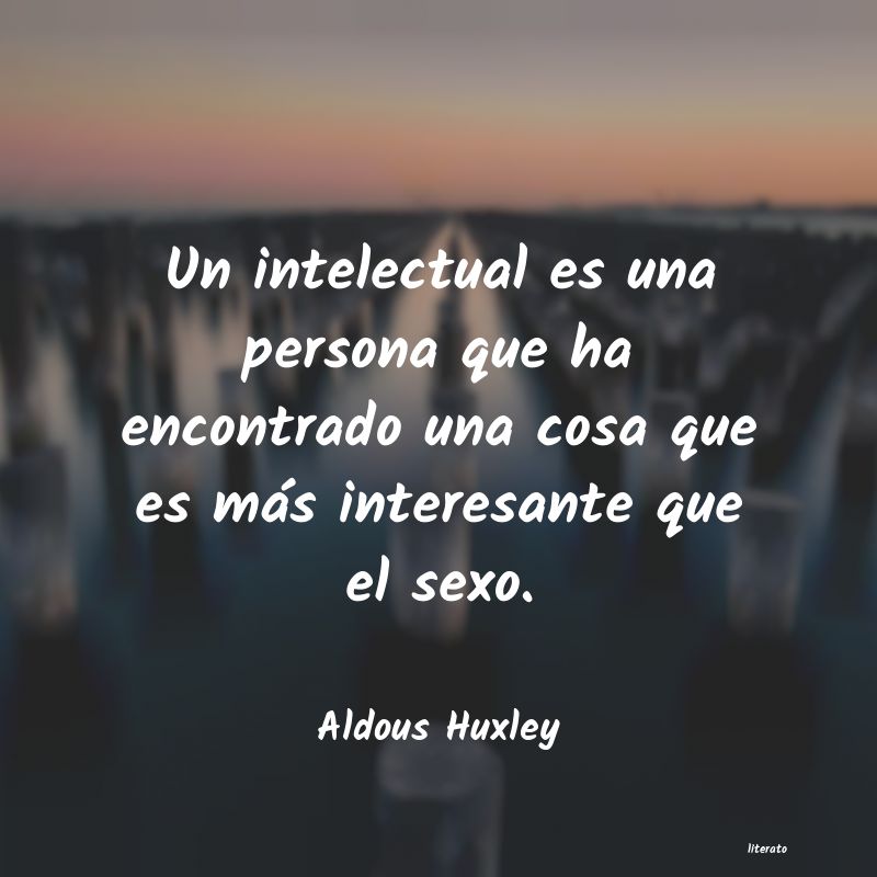 Frases de Aldous Huxley