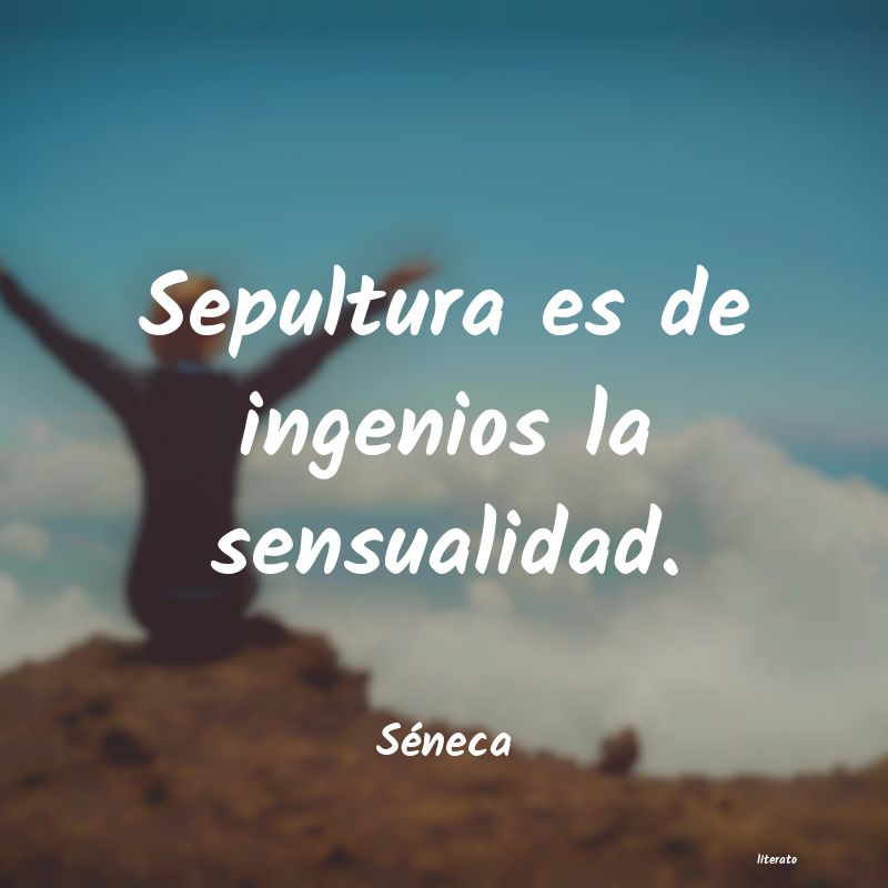 frases celebres de temor de seneca