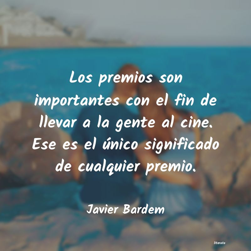 Frases de Javier Bardem