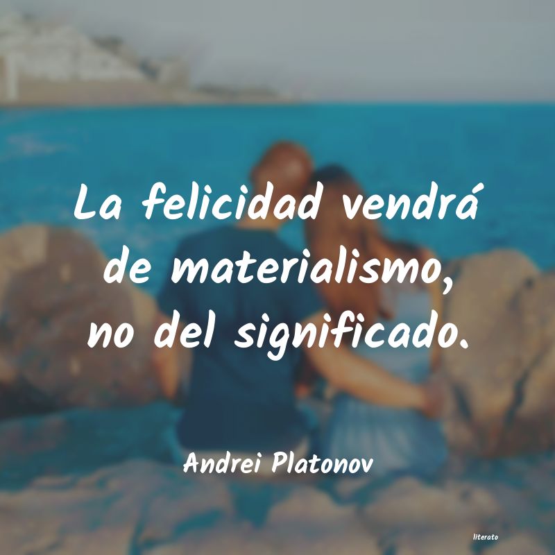 Frases de Andrei Platonov