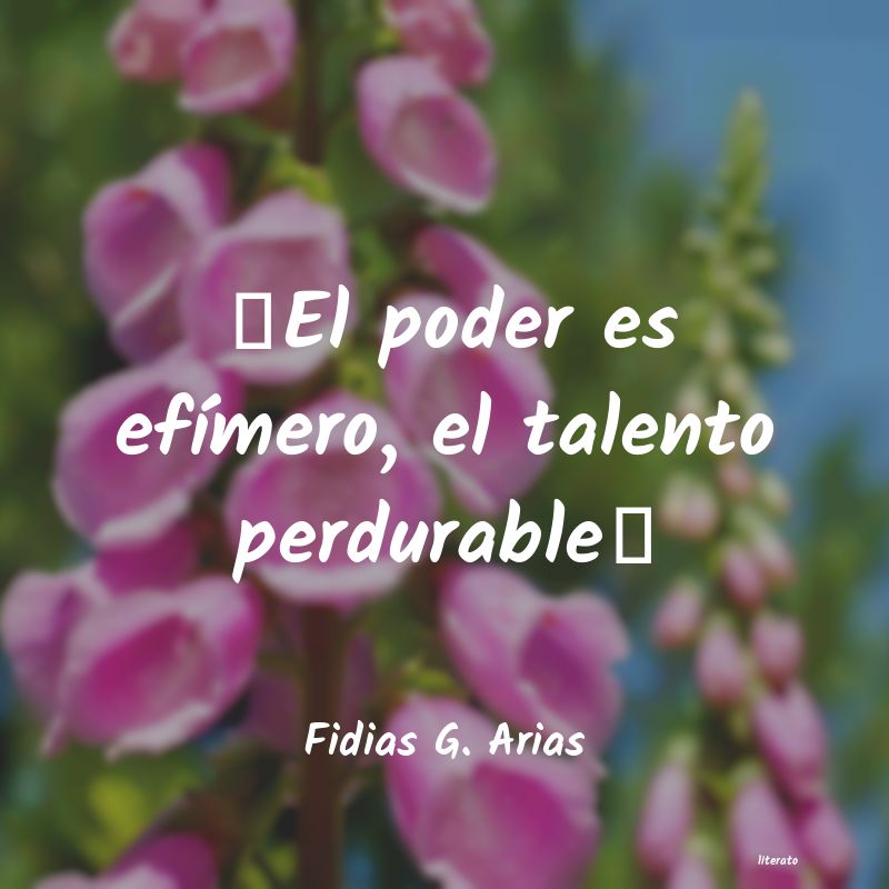Frases de Fidias G. Arias