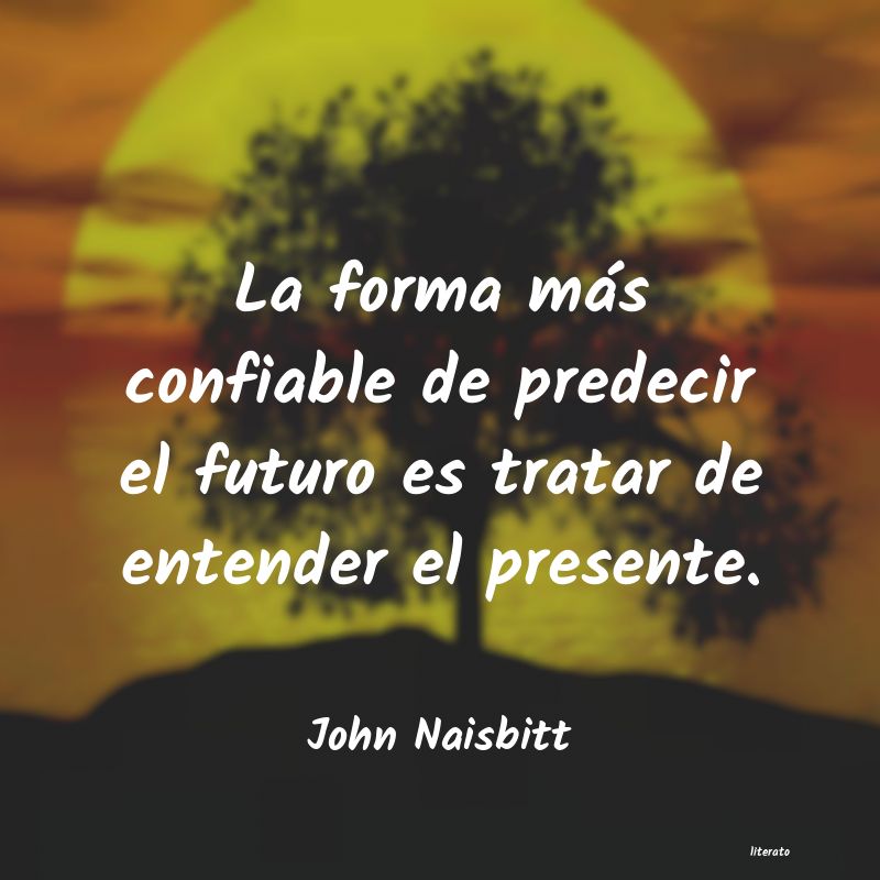 frases de John Naisbitt