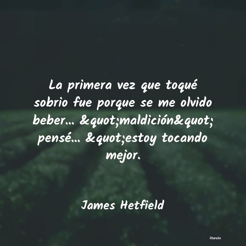 Frases de James Hetfield