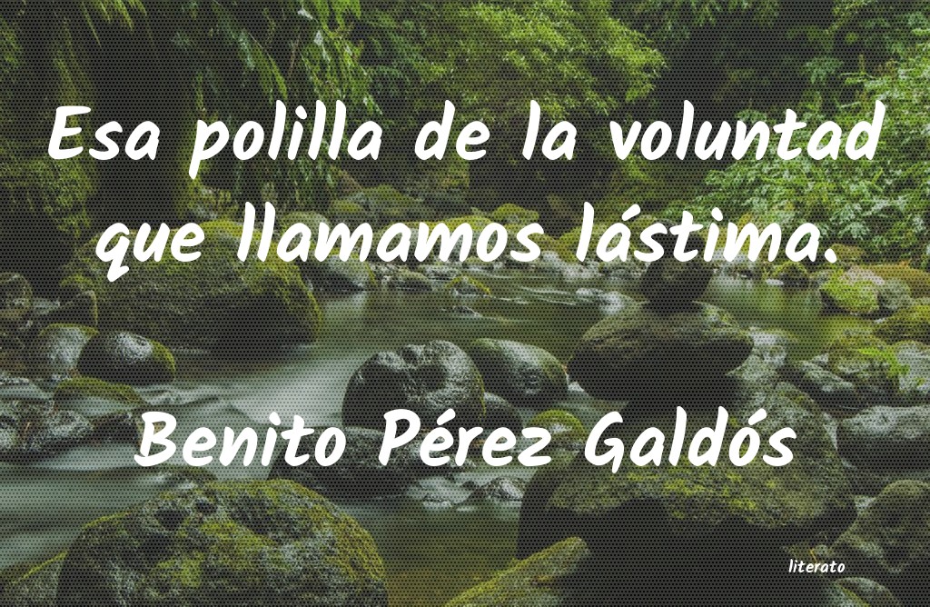 frases de Benito Pérez Galdós