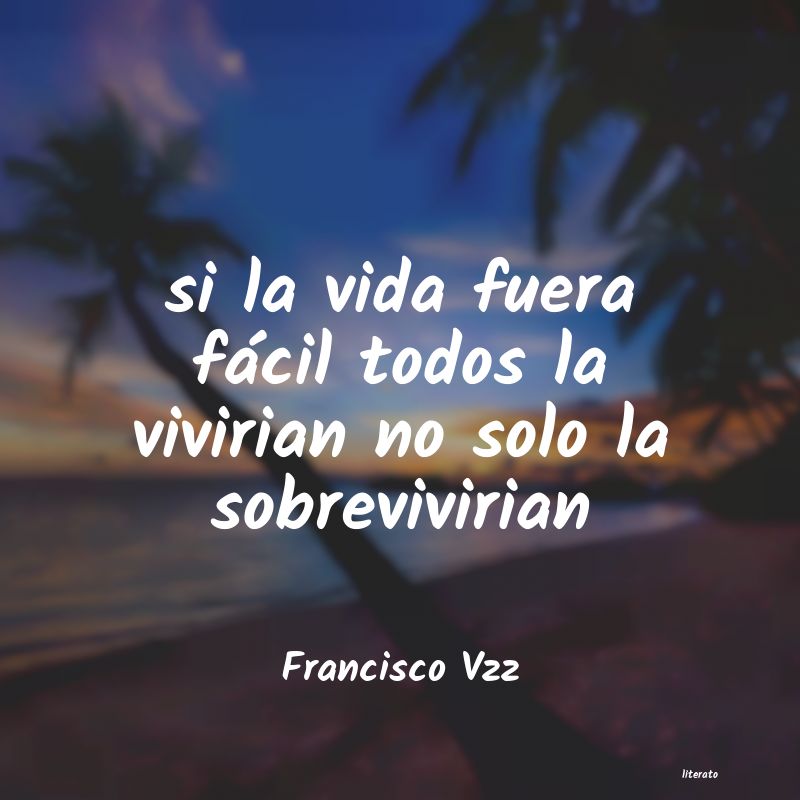 Frases de Francisco Vzz