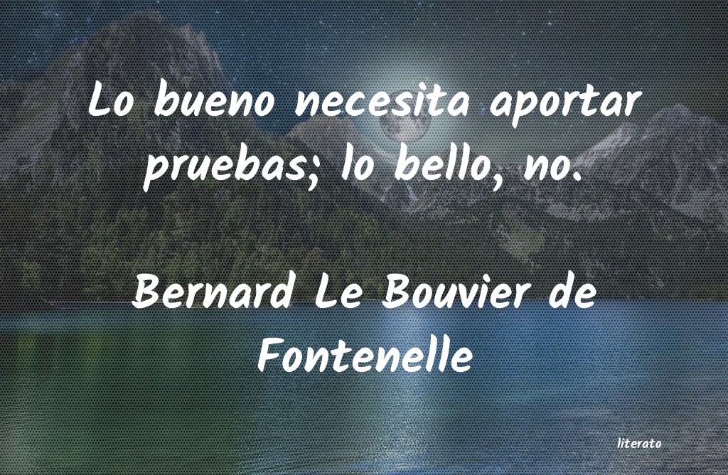 Frases de Bernard Le Bouvier de Fontenelle