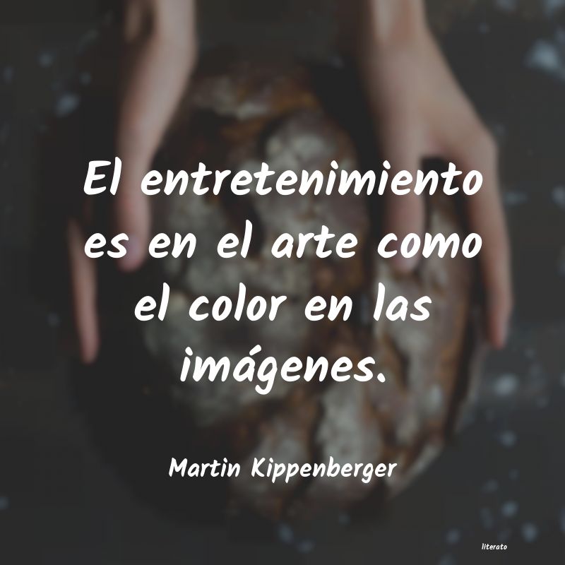 frases de Martin Kippenberger