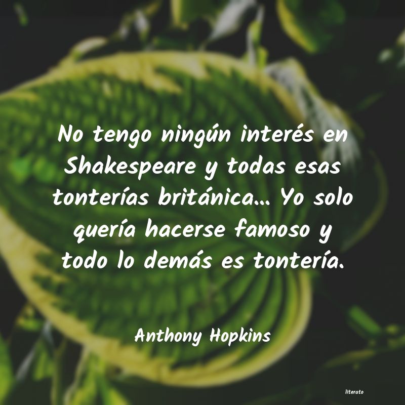 Frases de Anthony Hopkins