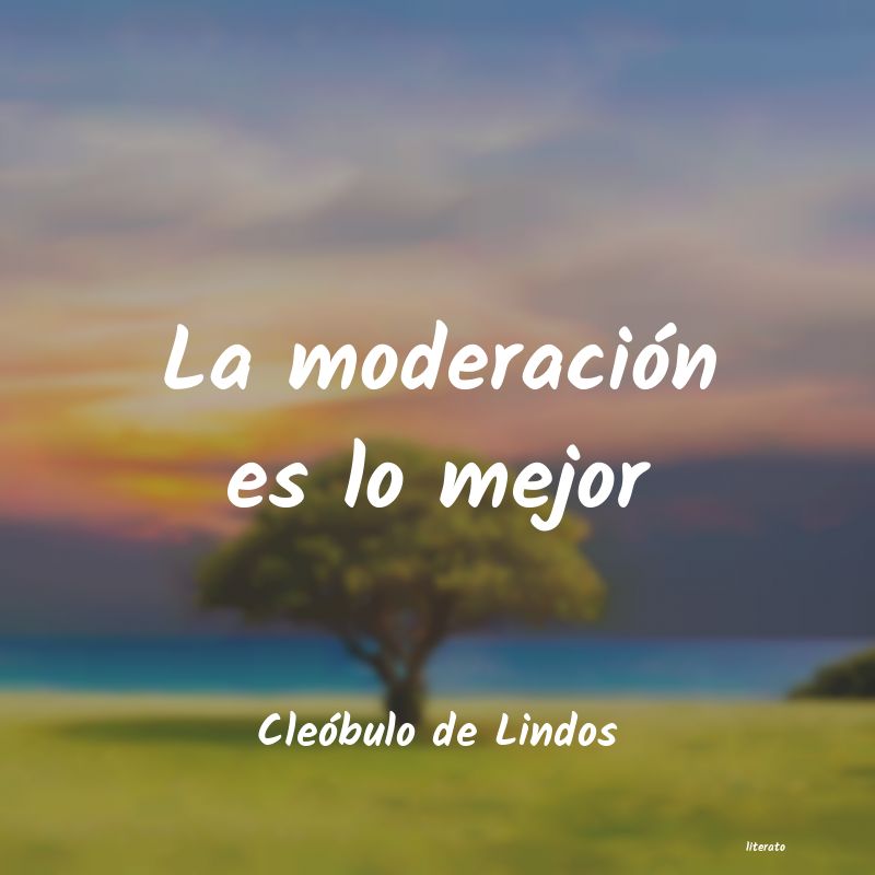 frases de Cleóbulo de Lindos