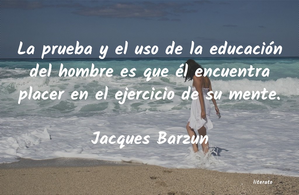 frases de Jacques Barzun