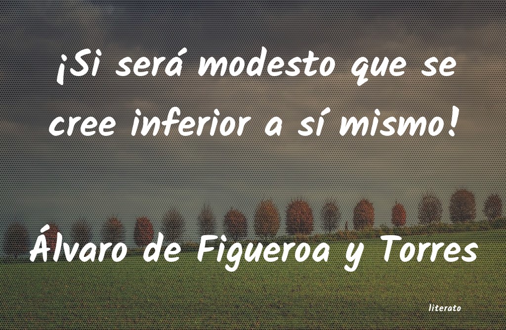 Frases de Álvaro de Figueroa y Torres